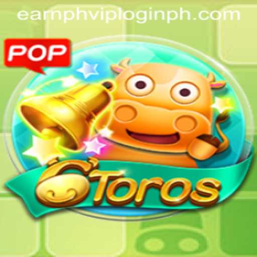 Discovering the Excitement of 6Toros: A Guide to Gameplay and Earning with Earnph VIP