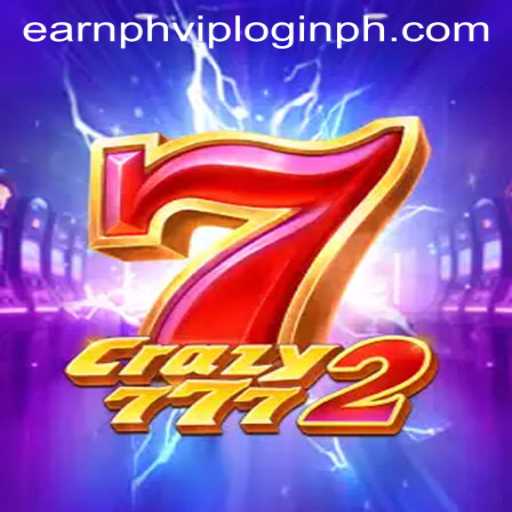 Exploring Crazy7772: A Thrilling Gaming Experience and Seamless Earnph VIP Login Integration