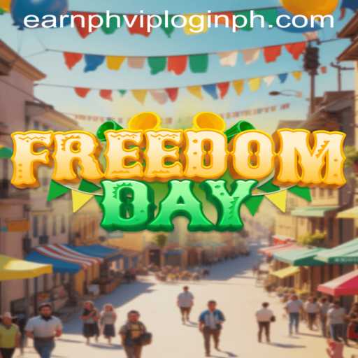 Unveiling Freedom Day: The Exciting World of EarnPH VIP Login