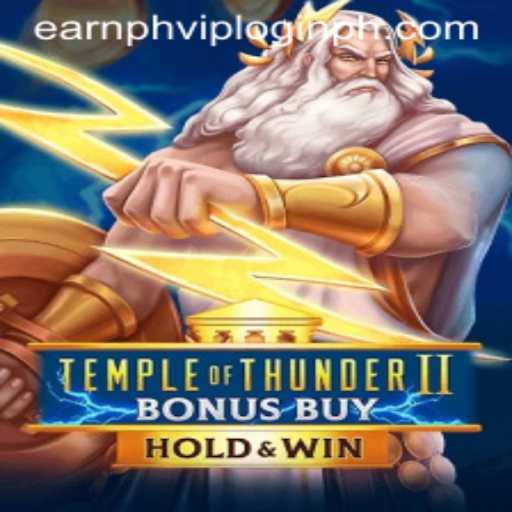 Discover the Excitement: Temple of Thunder II Bonus Buy and the EarnPH VIP Login Experience