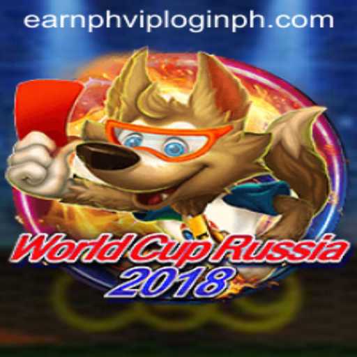 WorldCupRussia2018 and Earnph Vip Login: A Comprehensive Guide